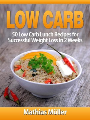 cover image of 50 Low Carb Lunch Recipes for Successful Weight Loss in 2 Weeks: Low Carb, #2